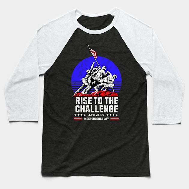 Patriotic Rise to the Challenge Independence Day July 4th Baseball T-Shirt by Contentarama